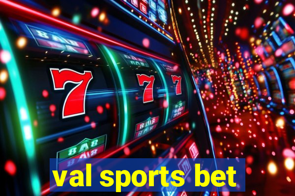 val sports bet